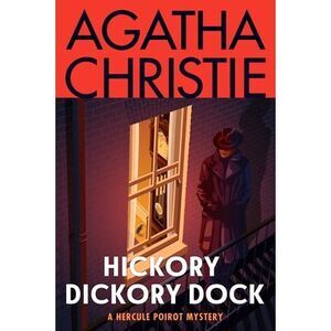Hickory Dickory Dock: A Hercule Poirot Mystery: The Official Authorized Edition